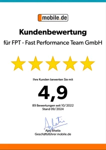 mobile.de Kundenbewertung Zertifikat für FPT - Fast Performance Team Grafing mit 4,9 von 5 Sternen. Top-Bewertung für herausragenden Service und Kundenzufriedenheit im Fahrzeughandel.